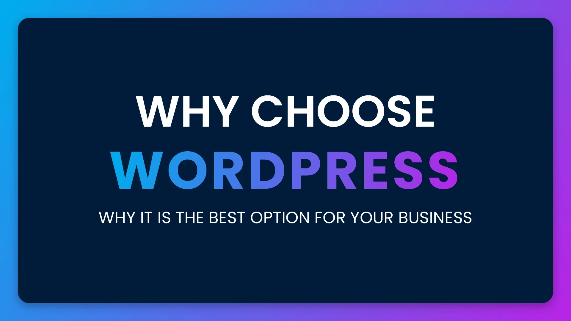 Blue and purple graphic reading Why Choose WordPress for small business website development